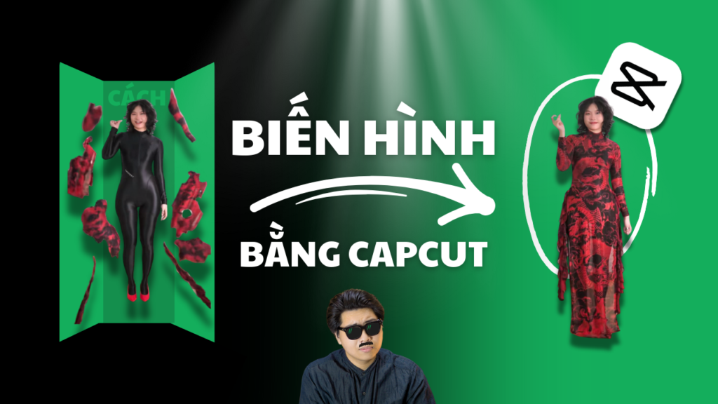 Biến Hình Bằng CapCut